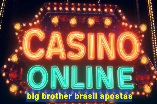 big brother brasil apostas